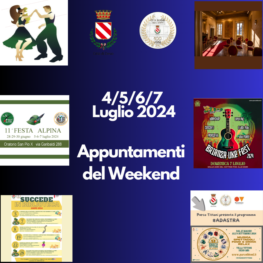 APPUNTAMENTI PER IL PROSSIMO WEEKEND 4/5/6/7/ luglio 2024