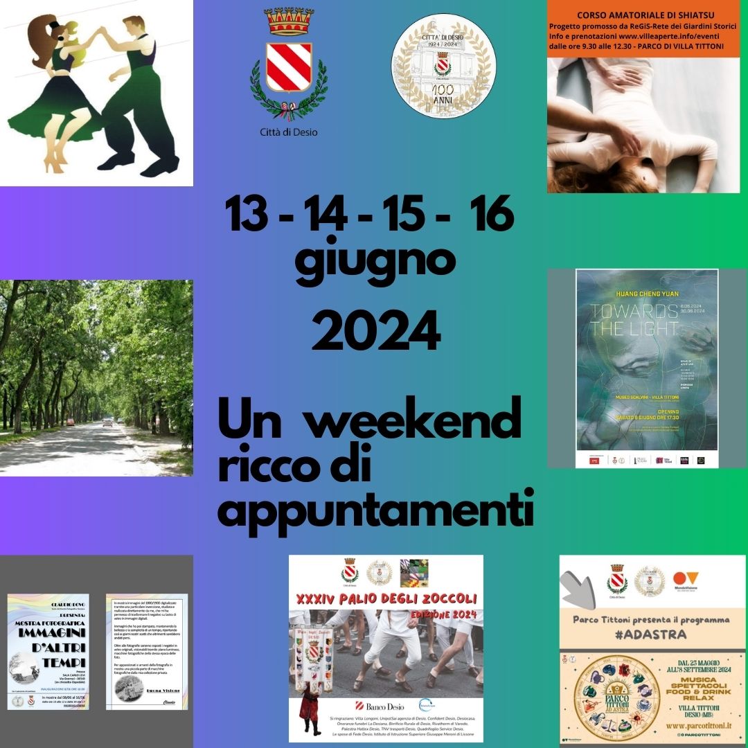 13/14/15/16 giugno 2024 - Continuano i Weekend densi di appuntamenti