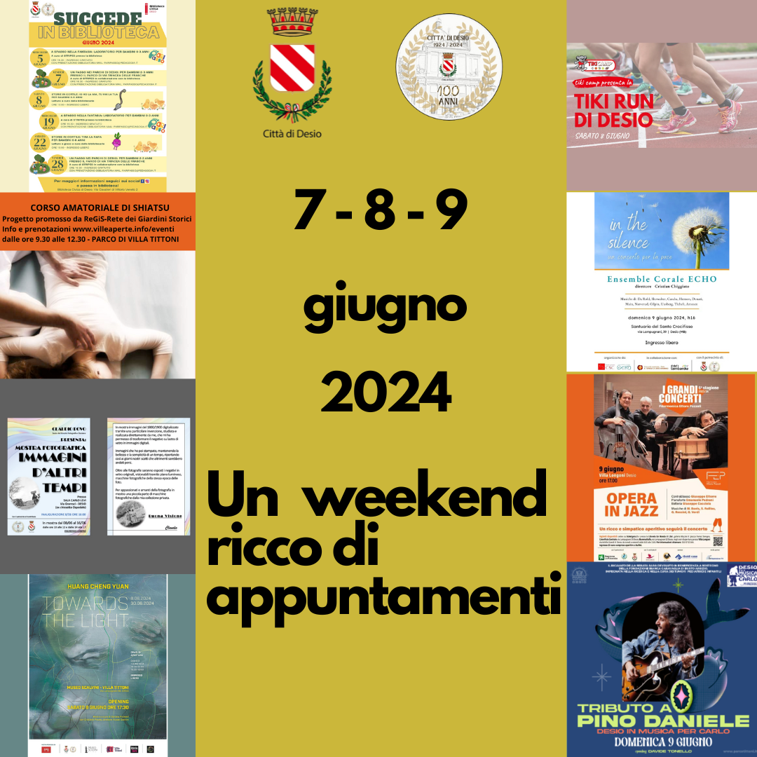 7 - 8 - 9 giugno 2024 : Un Weekend denso di appuntamenti 