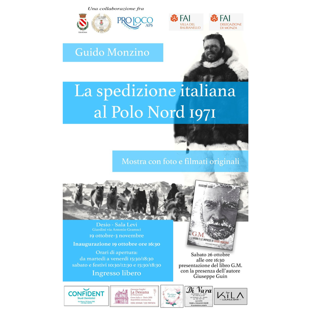 Guido Monzino : dalle 21 spedizioni alla SPEDIZIONE ITALIANA AL POLO NORD 1971  - Mostra con foto e filmati originali