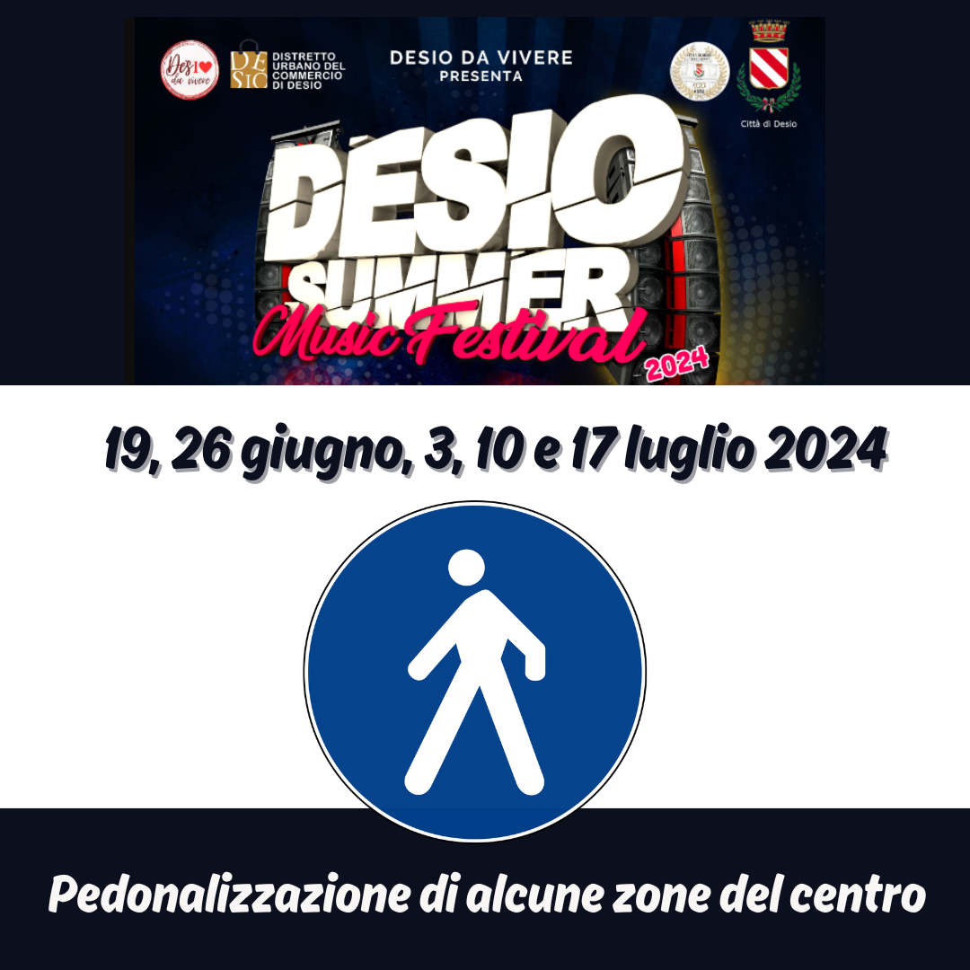 Desio Summer Music Festival, disposta viabilità temporanea con l’ istituzione dell’area pedonale