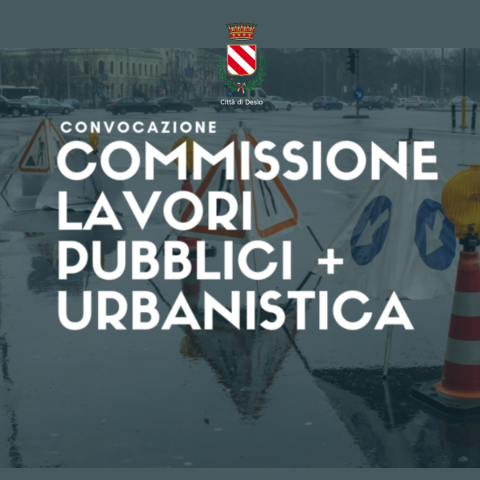 30 novembre 2023  Convocazione Commissione Urbanistica, Lavori Pubblici, Edilizia Privata e Toponomastica