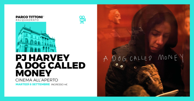 Parco Tittoni  - cinema all'aperto - PJ Harvey_A Dog Called Money