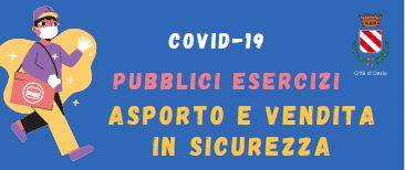 Pubblici Esercizi, asporto e vendita in sicurezza. Spostamenti consentiti solo per lavoro, salute o necessità
